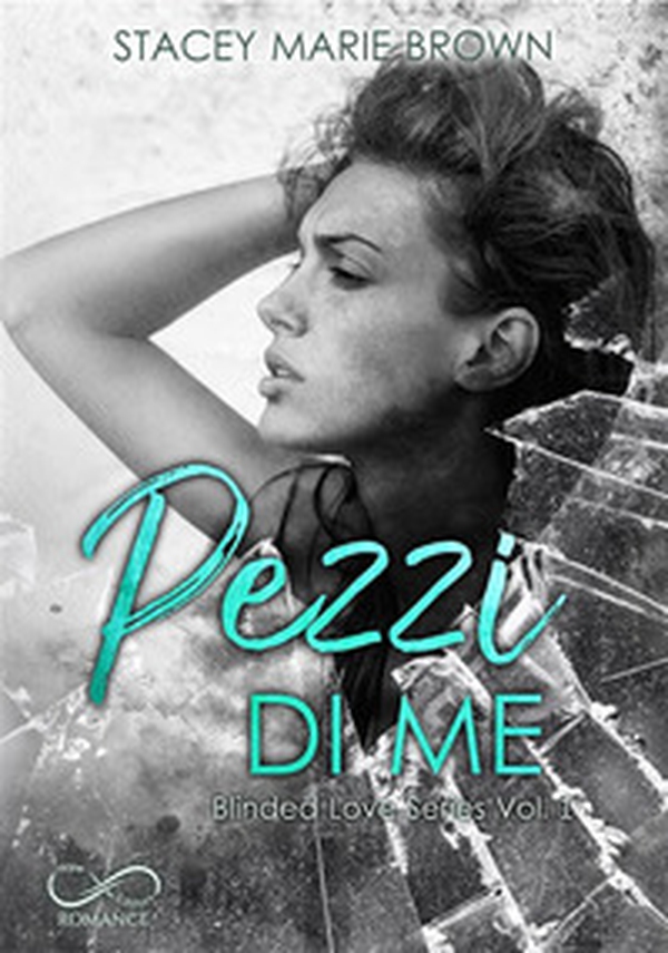 Pezzi di me. Blinded love - Vol. 1 - Librerie.coop Pezzi di me. Blinded love - Vol. 1 - Librerie.coop