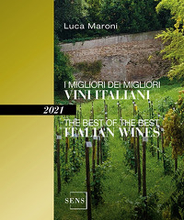 I migliori dei migliori vini italiani 2021. Ediz. italiana e inglese - Librerie.coop I migliori dei migliori vini italiani 2021. Ediz. italiana e inglese - Librerie.coop