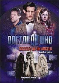 Toccato da un angelo. Doctor Who - Librerie.coop Toccato da un angelo. Doctor Who - Librerie.coop