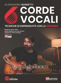 6 corde vocali. Tecniche di espressività con la chitarra - Librerie.coop