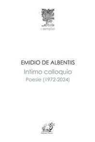 Intimo colloquio. Poesie (1972-2024) - Librerie.coop