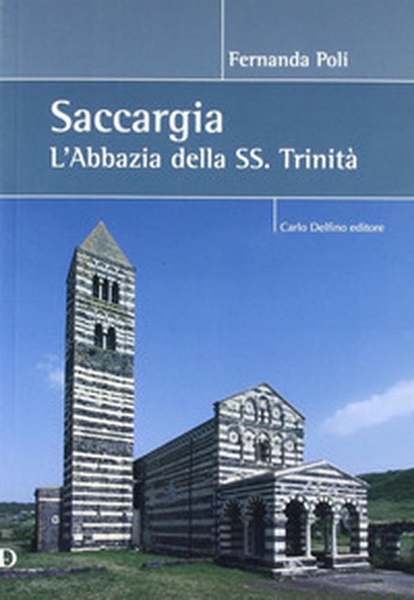 Saccargia. L'abbazia della SS. Trinità - Librerie.coop Saccargia. L'abbazia della SS. Trinità - Librerie.coop
