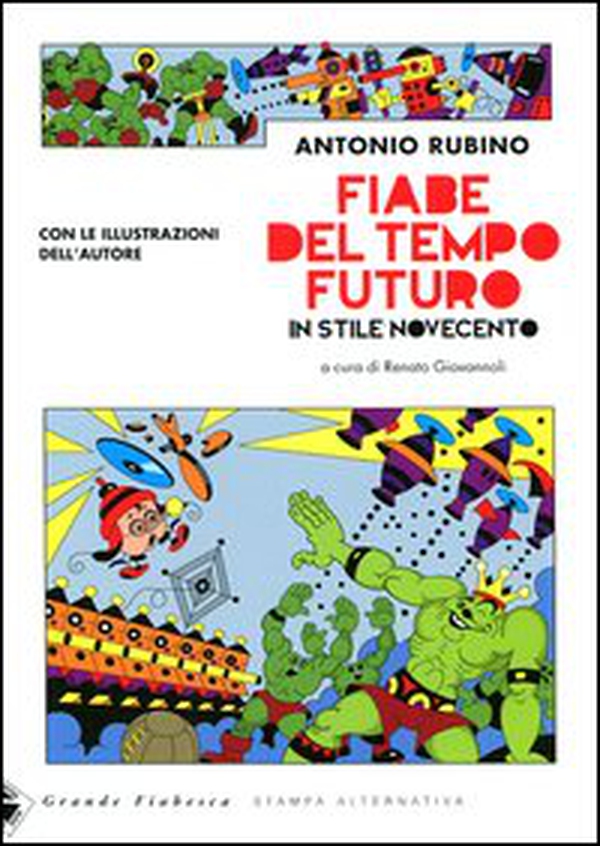 Fiabe del tempo futuro. In stile Novecento - Librerie.coop Fiabe del tempo futuro. In stile Novecento - Librerie.coop