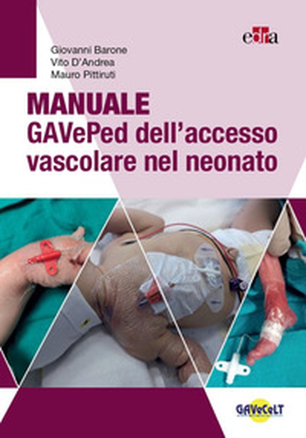 Manuale GAVePed dell'accesso vascolare nel neonato - Librerie.coop