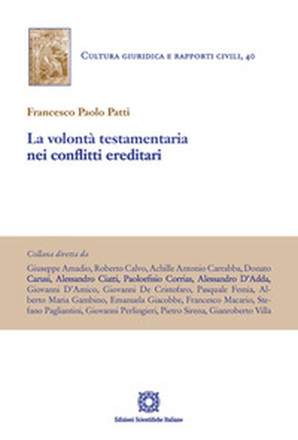 La volontà testamentaria nei conflitti ereditari - Librerie.coop La volontà testamentaria nei conflitti ereditari - Librerie.coop