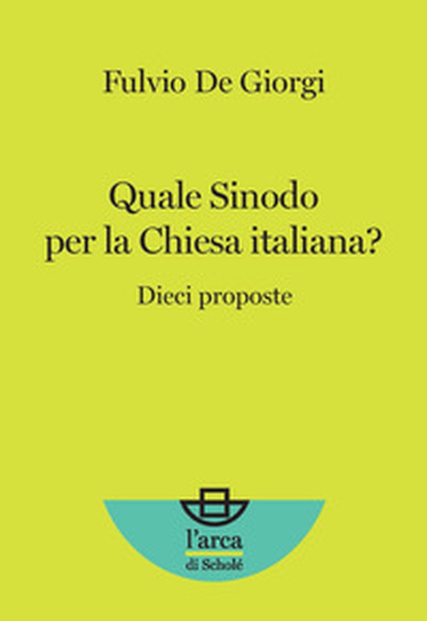 Quale Sinodo per la Chiesa italiana? Dieci proposte - Librerie.coop Quale Sinodo per la Chiesa italiana? Dieci proposte - Librerie.coop