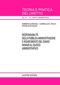 Responsabilità della pubblica amministrazione e risarcimento del danno innanzi al giudice amministrativo - Librerie.coop