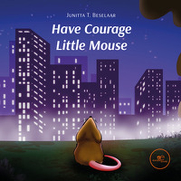 Have courage little mouse - Librerie.coop Have courage little mouse - Librerie.coop