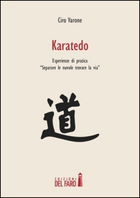 Karatedo. Esperienze di pratica: «separare le nuvole, trovare la via» - Librerie.coop