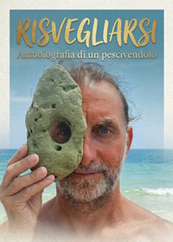 Risvegliarsi. Autobiografia di un pescivendolo - Librerie.coop