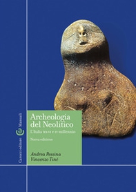 Archeologia del Neolitico. L'Italia tra il VI e il IV millennio a. C - Librerie.coop
