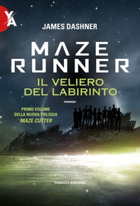 Il Maze Runner. Il veliero del labirinto. Maze Cutter - Vol. 1 - Librerie.coop Il Maze Runner. Il veliero del labirinto. Maze Cutter - Vol. 1 - Librerie.coop