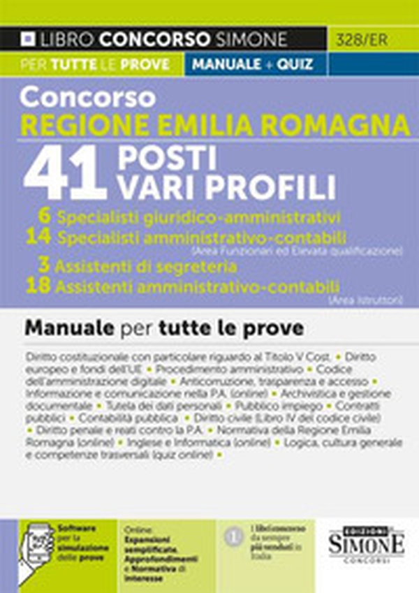 Concorso Regione Emilia Romagna. 41 posti vari profili. 14 specialisti amministrativo-contabile (Area funzionari ed elevata qualificazione) - 3 assistenti di segreteria - 18 assistenti amministrativo-contabile (Area Istruttori). Manuale per tutte le prove - Librerie.coop Concorso Regione Emilia Romagna. 41 posti vari profili. 14 specialisti amministrativo-contabile (Area funzionari ed elevata qualificazione) - 3 assistenti di segreteria - 18 assistenti amministrativo-contabile (Area Istruttori). Manuale per tutte le prove - Librerie.coop