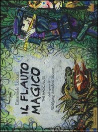 Il flauto magico-The magic flute. Dall'opera di Wolfgang Amadeus Mozart - Librerie.coop