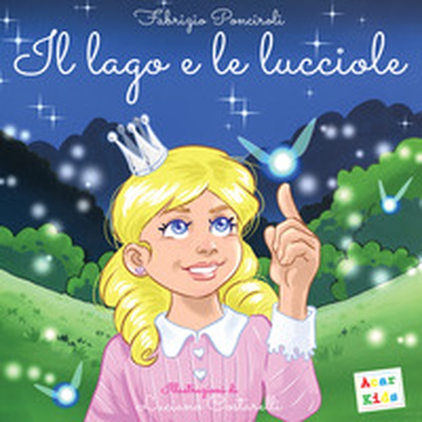 Il lago e le lucciole - Librerie.coop Il lago e le lucciole - Librerie.coop