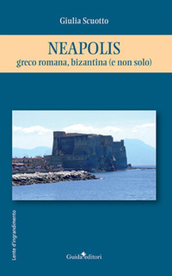 Neapolis. Greco romana, bizantina (e non solo) - Librerie.coop Neapolis. Greco romana, bizantina (e non solo) - Librerie.coop