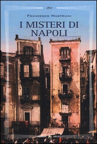 I misteri di Napoli - Librerie.coop I misteri di Napoli - Librerie.coop