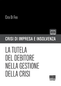 La tutela del debitore nella gestione della crisi - Librerie.coop
