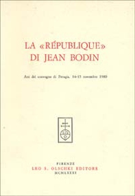 La république di Jean Bodin. Atti del Convegno (Perugia, 14-15 novembre 1980) - Librerie.coop La république di Jean Bodin. Atti del Convegno (Perugia, 14-15 novembre 1980) - Librerie.coop