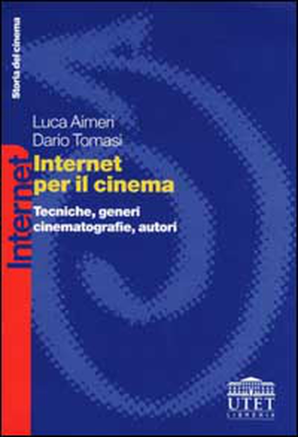 Internet per il cinema. Tecniche, generi, cinematografie, autori - Librerie.coop Internet per il cinema. Tecniche, generi, cinematografie, autori - Librerie.coop