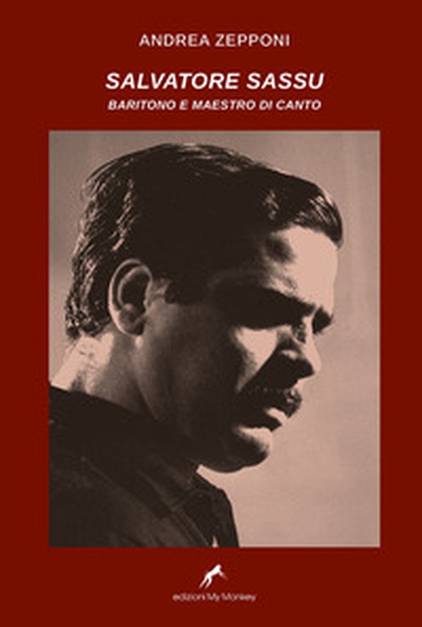 Salvatore Sassu. Baritono e maestro di canto - Librerie.coop Salvatore Sassu. Baritono e maestro di canto - Librerie.coop