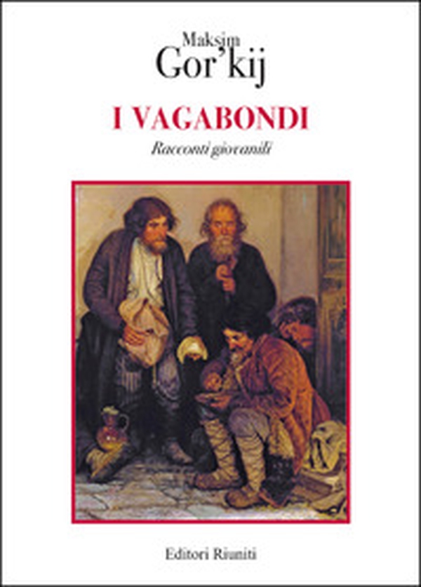 I vagabondi. Racconti giovanili - Librerie.coop I vagabondi. Racconti giovanili - Librerie.coop