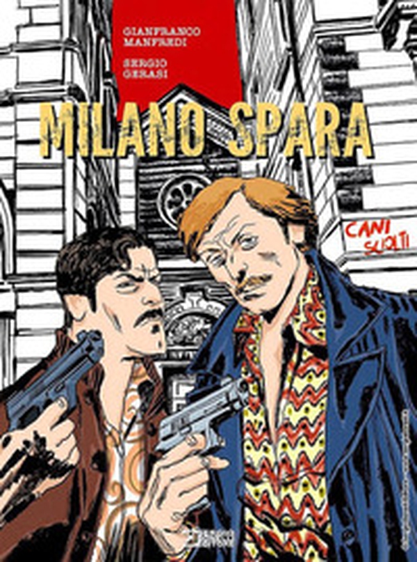 Milano spara. Cani sciolti - Librerie.coop Milano spara. Cani sciolti - Librerie.coop
