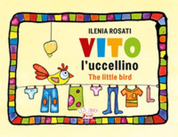 Vito l'uccellino-Vito the little bird - Librerie.coop Vito l'uccellino-Vito the little bird - Librerie.coop