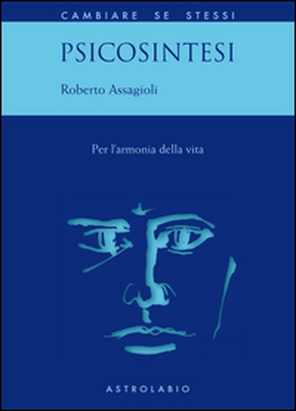 Psicosintesi. Per l'armonia della vita - Librerie.coop Psicosintesi. Per l'armonia della vita - Librerie.coop