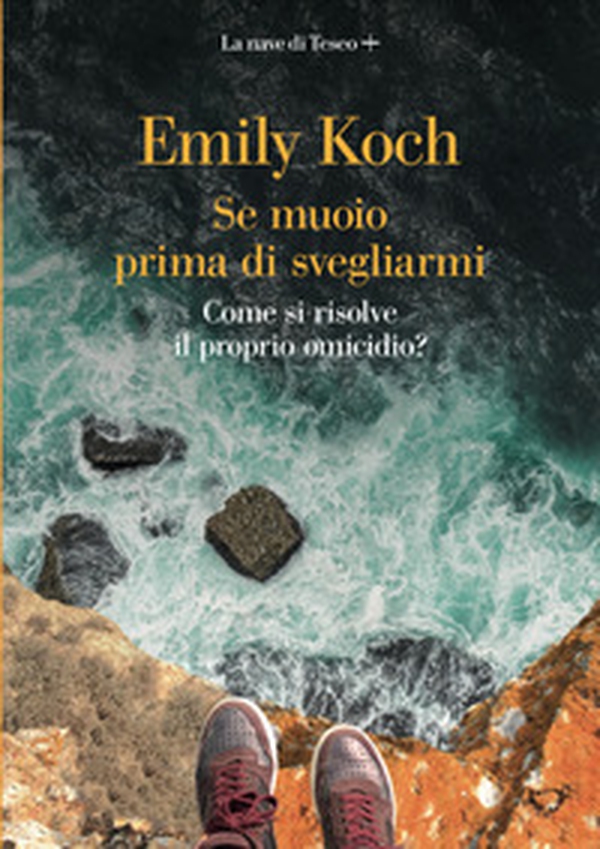 Se muoio prima di svegliarmi - Librerie.coop Se muoio prima di svegliarmi - Librerie.coop