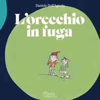 L'orecchio in fuga - Librerie.coop
