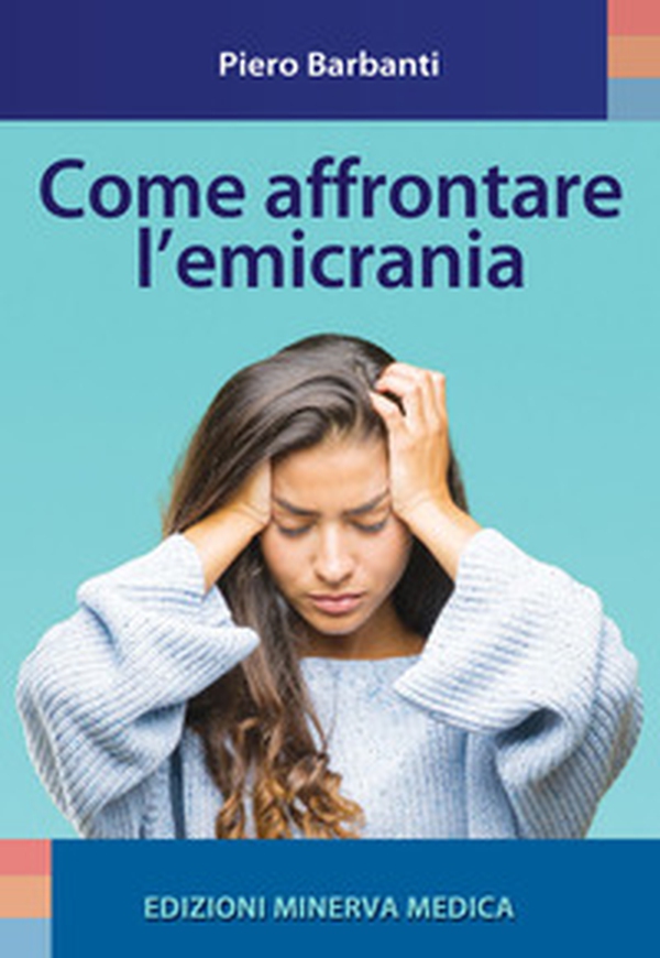 Come affrontare l'emicrania - Librerie.coop Come affrontare l'emicrania - Librerie.coop