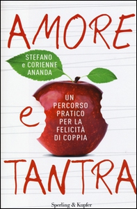Amore e tantra. Un percorso pratico per la felicità di coppia - Librerie.coop