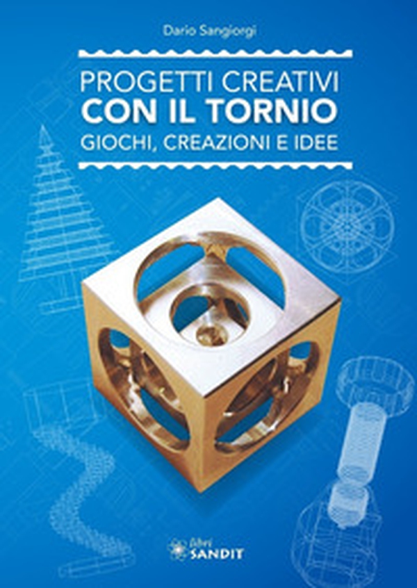 Progetti creativi con il tornio. Giochi, creazioni e idee - Librerie.coop Progetti creativi con il tornio. Giochi, creazioni e idee - Librerie.coop