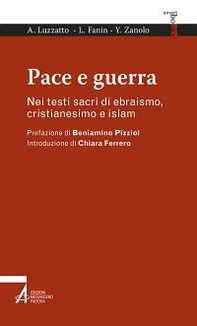 Pace e guerra. Nei testi sacri di ebraismo, cristianesimo e islam - Librerie.coop Pace e guerra. Nei testi sacri di ebraismo, cristianesimo e islam - Librerie.coop