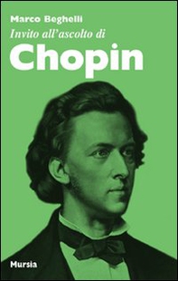 Invito all'ascolto di Chopin - Librerie.coop