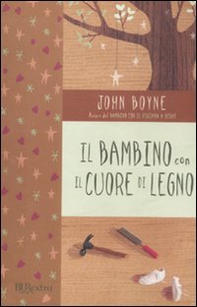 Il bambino con il cuore di legno - Librerie.coop