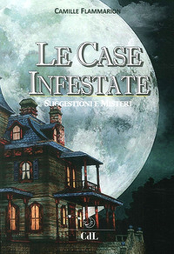 Le case infestate. Suggestioni e misteri - Librerie.coop Le case infestate. Suggestioni e misteri - Librerie.coop
