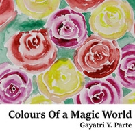 Colours of a magic world. Arte figurativa indiana. Ediz. italiana e inglese - Librerie.coop