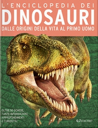 L'enciclopedia dei dinosauri. Dalle origini della vita al primo uomo - Librerie.coop L'enciclopedia dei dinosauri. Dalle origini della vita al primo uomo - Librerie.coop