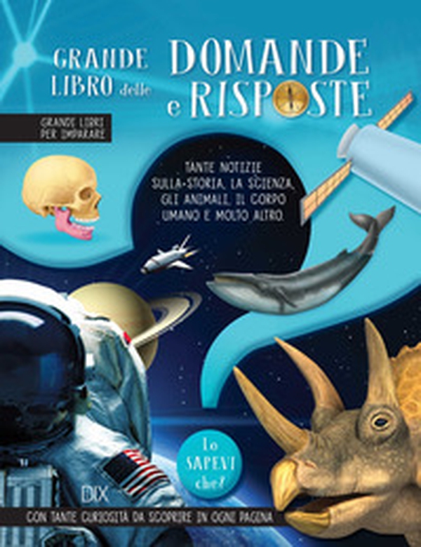 Grande libro delle domande e risposte - Librerie.coop Grande libro delle domande e risposte - Librerie.coop