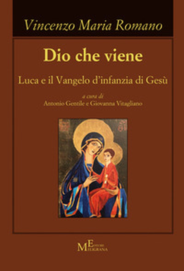 Dio che viene. Luca e il Vangelo d'infanzia di Gesù - Librerie.coop Dio che viene. Luca e il Vangelo d'infanzia di Gesù - Librerie.coop