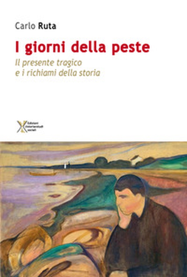 I giorni della peste. Il presente tragico e i richiami della storia - Librerie.coop I giorni della peste. Il presente tragico e i richiami della storia - Librerie.coop