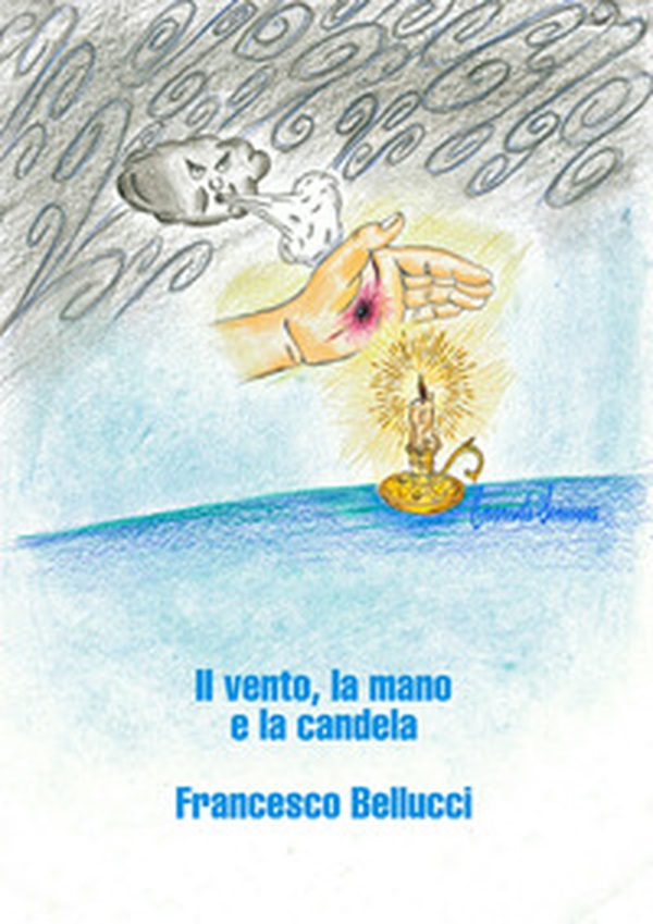 Il vento, la mano e la candela - Librerie.coop Il vento, la mano e la candela - Librerie.coop