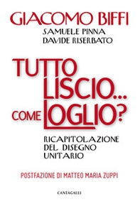 Tutto liscio... come loglio? Ricapitolazione del disegno unitario - Librerie.coop Tutto liscio... come loglio? Ricapitolazione del disegno unitario - Librerie.coop