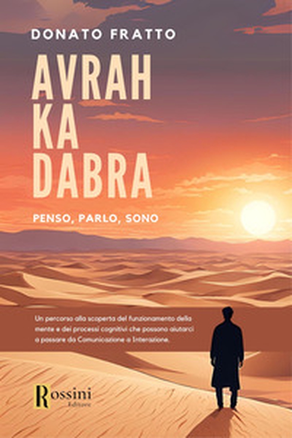 Avrah ka dabra. Penso, parlo, sono - Librerie.coop Avrah ka dabra. Penso, parlo, sono - Librerie.coop