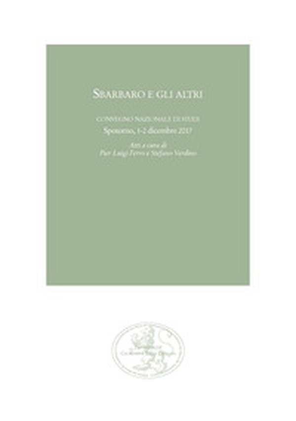 Sbarbaro e gli altri. Atti del convegno nazionale di studi (Spotorno, 1-2 dicembre 2017) - Librerie.coop Sbarbaro e gli altri. Atti del convegno nazionale di studi (Spotorno, 1-2 dicembre 2017) - Librerie.coop