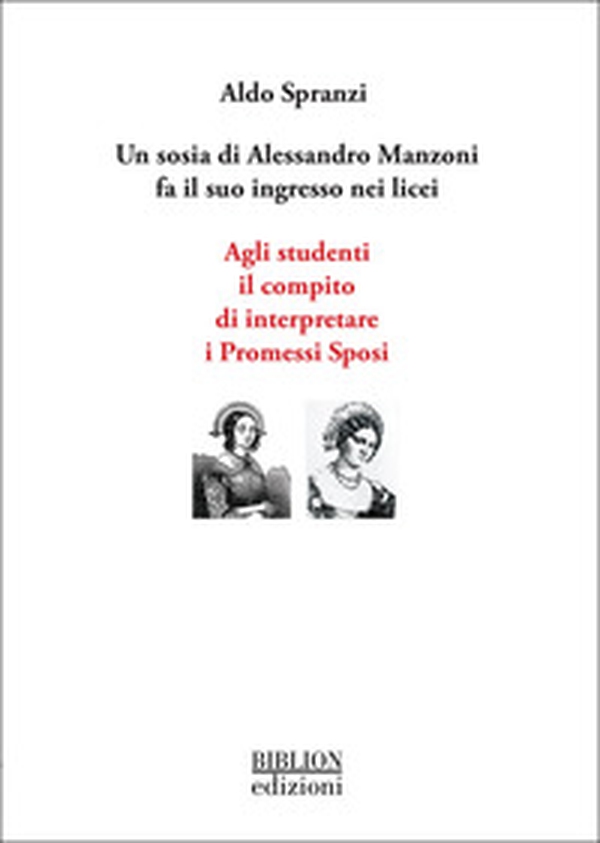 Agli studenti il compito di interpretare i Promessi Sposi. Un sosia di Alessandro Manzoni fa il suo ingresso nei licei - Librerie.coop