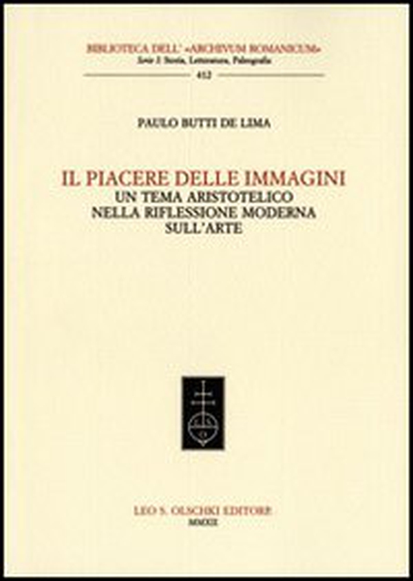 Il piacere delle immagini. Un tema aristotelico nella riflessione moderna sull'arte - Librerie.coop Il piacere delle immagini. Un tema aristotelico nella riflessione moderna sull'arte - Librerie.coop