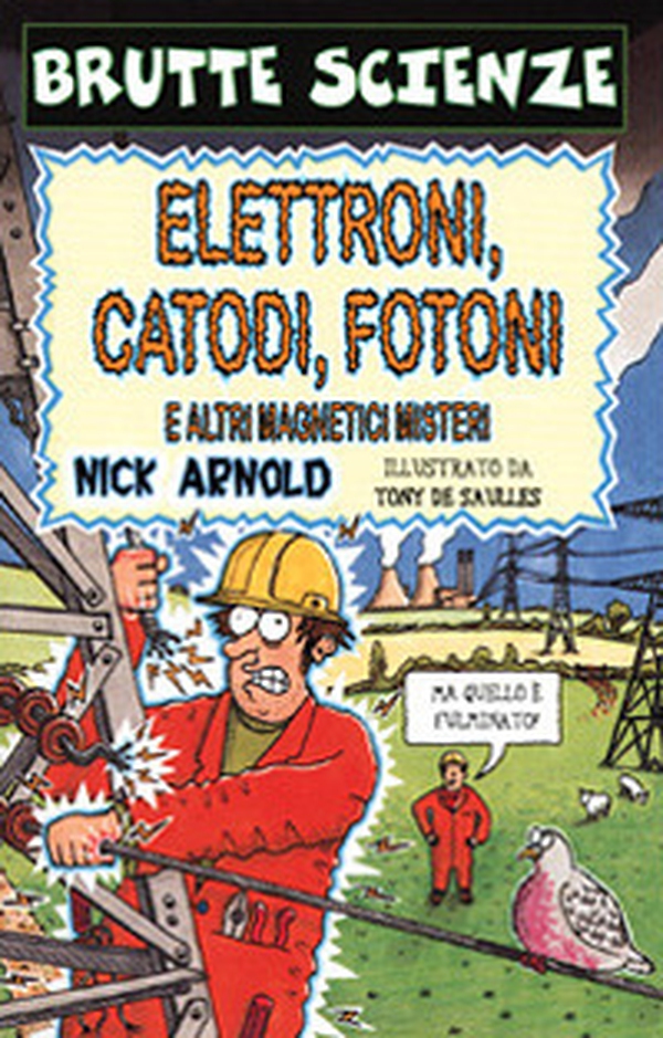 Elettroni, catodi, fotoni e altri magnetici misteri - Librerie.coop Elettroni, catodi, fotoni e altri magnetici misteri - Librerie.coop
